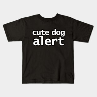 Cute Dog Alert Kids T-Shirt